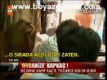 Organize Kapkaç !