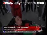 Türkiye'den Libya'ya Yardım Eli