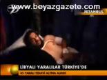 Libyalı Yaralılar Türkiye'de