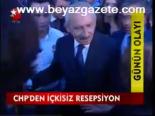 Chp'den İçkisiz Resepsiyon