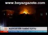 Alevler Bir Tarihi Yuttu