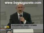 Kılıçdaroğlu İsrail'i Uyardı