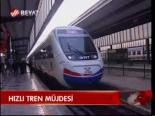 Hızlı Tren Müjdesi