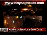 Mısır'da İsrail Öfkesi