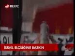 İsrail Elçiliğine Baskın