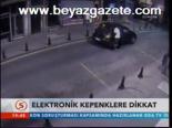 Elektronik Kepenklere Dikkat