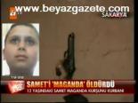 Samet'i Maganda Öldürdü