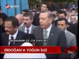 Erdoğan'a Yoğun İlgi