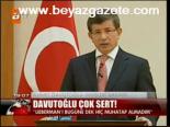 Davutoğlu Çok Sert!