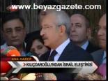 Kılıçdaroğlu'ndan İsrail Eleştirisi