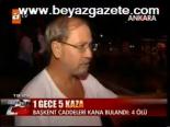 1 Gece 5 Kaza 4 Ölü