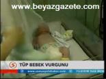 Tüp Bebek Vurgunu