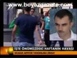 İşte Önümüzdeki Haftanın Havası