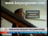 Uzanlar Gizli Belgeleri 3 Kez Çalmak İstemiş