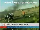 Pilotu Halk Kurtardı