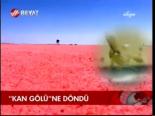 Kan Gölü'ne Döndü