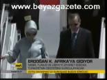 Erdoğan K. Afrika'ya Gidiyor