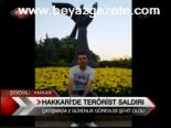 Hakkari'de Terörist Saldırı