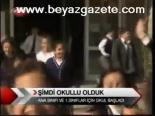 Şimdi Okullu Olduk