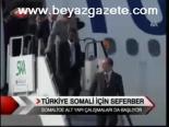Türkiye Somali İçin Seferber