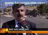 Mhp'nin Erinç Evi!