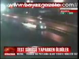 Test Sürüşü Yaparken Öldüler