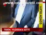 Tekin, Yıldırım'a Gitti