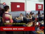 Bırakma Beni Anne