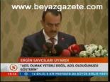 Ergin Savcıları Uyardı
