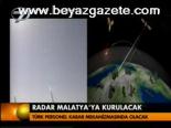 Radar Malatya'ya Kurulacak