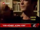 Vur Ağabey Acıma Vur!