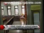 Deniz Feneri E.v Soruşturması