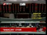 Babacan Uyarı