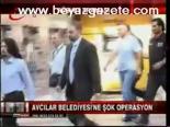 Avcılar'da Rüşvet Operasyonu