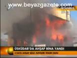 Üsküdar'da Ahşap Bina Yandı