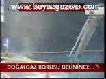 Doğalgaz Borusu Delinince