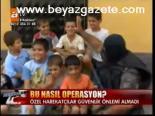 Bu Nasıl Operasyon?