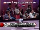 Erdoğan Dünyaya Seslendi
