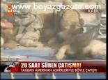 20 Saat Süren Çatışma