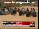 Libya'dan Çarpıcı Görüntüler