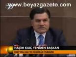 Haşim Kılıç Yeniden Başkan
