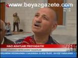 Hacı Adayları Provadaydı