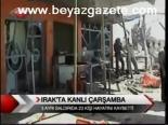 Irak'ta Kanlı Çarşamba