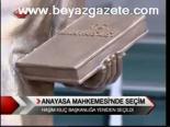 Anayasa Mahkemesi'nde Seçim