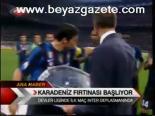 Karadeniz Fırtınası Başlıyor