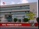 Kılıç Yeniden Başkan