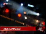 Tatlıses Mucizesi