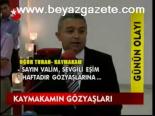 Kaymakamın Gözyaşları