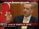 Erdoğan 'dan Laiklik Tavsiyesi