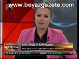 Mit- Pkk Kayıtları